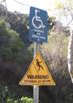 [Handicapped people, watch out for the slope]